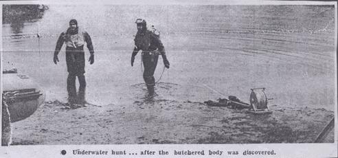 Underwater hunt after the butchered body was discovered